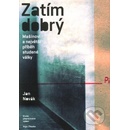Zatím dobrý