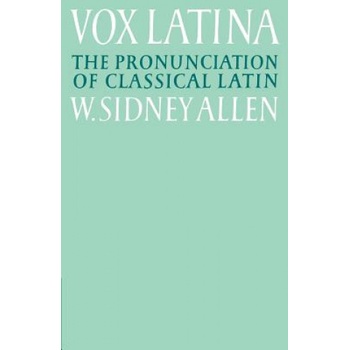 Vox Latina - W. Allen A Guide to the Pronunciation