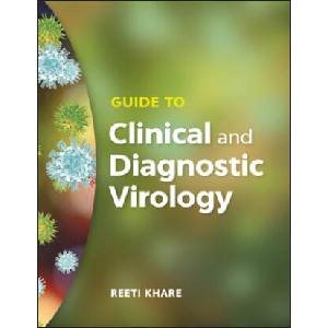 Guide to Clinical and Diagnostic Virology | Rheeti Khare (ISBN: 9781555819910)