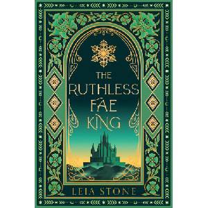The Ruthless Fae King | Leia Stone (ISBN: 9780008726058)