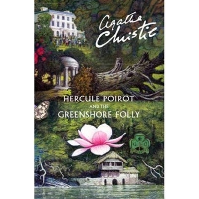 Hercule Poirot and the Greenshore Folly - Christie Agatha