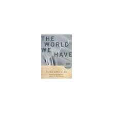 The World We Have - T. Nhat Hanh A Buddhist Approa