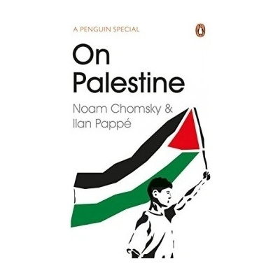 On Palestine - Noam Chomsky, Ilan PappĂ©