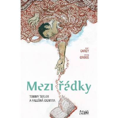 Mezi řádky 1: Tommy Taylor a falešná identita – Mike Carey, Peter Gross