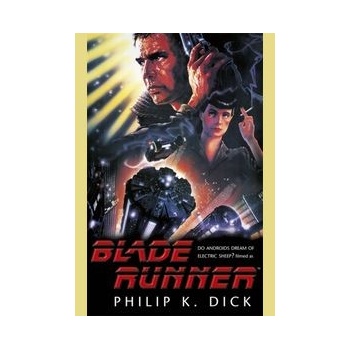 Blade Runner - Philip K. Dick