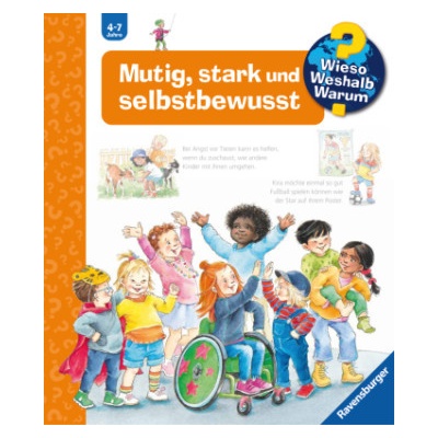 Wieso? Weshalb? Warum?, Band 51: Mutig, stark und selbstbewusst