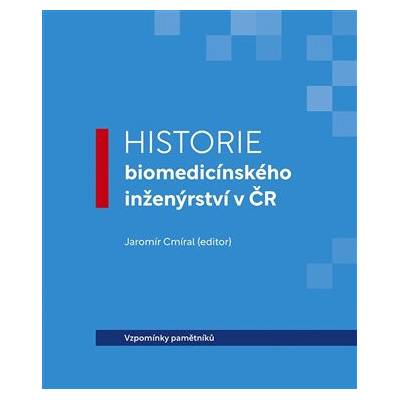 Historie biomedicínského inženýrství v ČR - Vzpomínky pamětníků