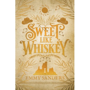 Sweet Like Whiskey (ISBN: 9798989542062)