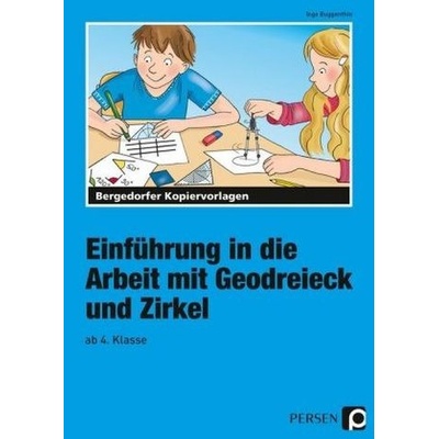 Einführung in die Arbeit mit Geodreieck und Zirkel ab 4. Schuljahr