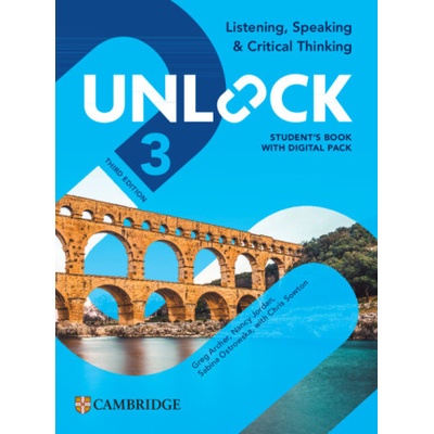 Unlock Level 3 Listening, Speaking and Critical Thinking Student's Book with Digital Pack | Greg Archer, Nancy Jordan, Sabina Ostrowska