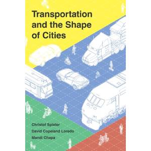 Transportation and the Shape of Cities | David Copeland Loredo, Mandi Chapa (ISBN: 9781642833980)