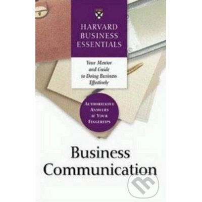 Business Communication Harvard Business Essentials - Harvard Business Essentials