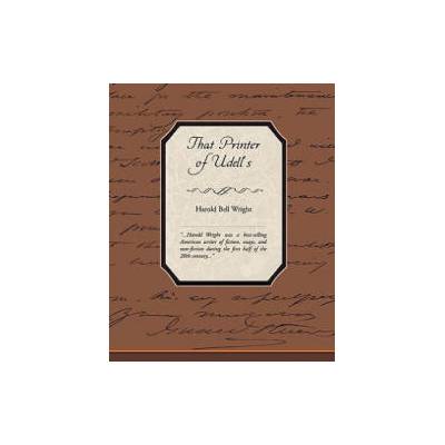 That Printer of Udell's | Harold Bell Wright