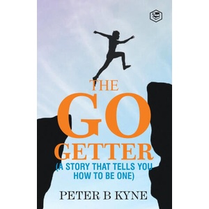 The Go-Getter | Peter B. Kyne (ISBN: 9789394924383)