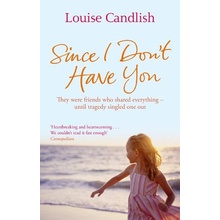 Since I Don\'t Have You - Louise Candlish