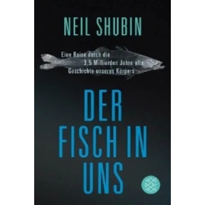 Der Fisch in uns | Neil Shubin, Sebastian Vogel (2009)