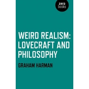 Weird Realism - Lovecraft and Philosophy (2012)
