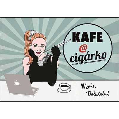 Kafe a cigárko aneb Historky z hereckého podsvětí