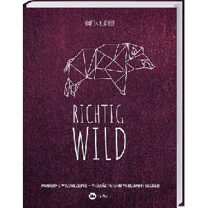 Richtig Wild! (ISBN: 9783784356945)