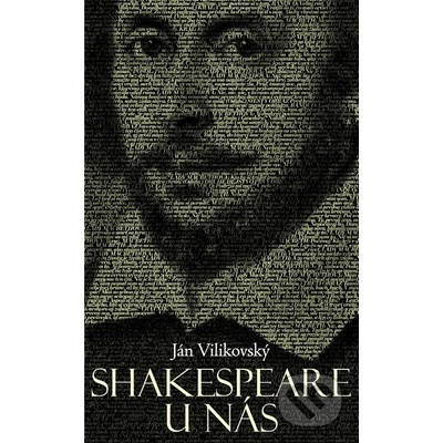 Shakespeare u nás - Ján Vilikovský
