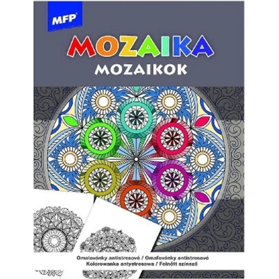 MFP 5301219 Omaľovánky A4 antistresové Mozaika 210x290mm/32s