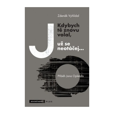 Kdybych tě znovu volal, neotáčej se- Zdeněk Vyhlídal
