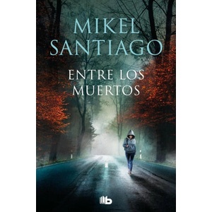 ENTRE LOS MUERTOS TRILOGIA DE ILLUMBE 3 (2023)