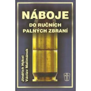 Náboje do ručních palných zbraní | Jindřich Hýkel, Václav Malimánek (2003)