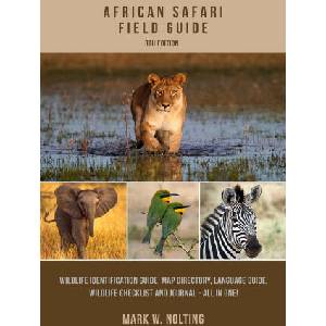 African Safari Field Guide | Mark W. Nolting, Duncan Butchart (ISBN: 9780939895274)