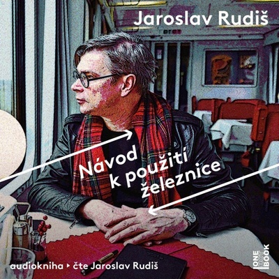 Návod k použití železnice - Jaroslav Rudiš – Sleviste.cz