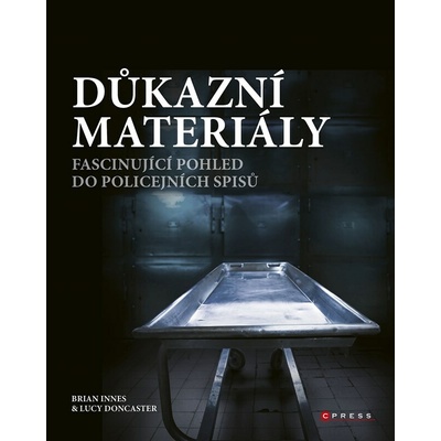 Důkazní materiály: Fascinující pohled do policejních spisů