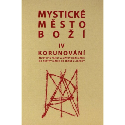 Mystické město Boží IV - Korunování