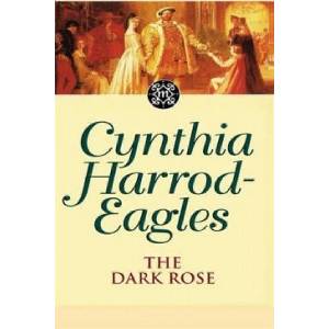 Dark Rose | Cynthia Harrod-Eagles (ISBN: 9780751503838)