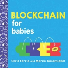 Blockchain for Babies Ferrie ChrisBoard book