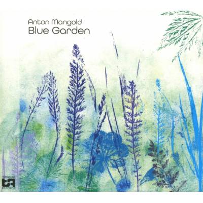 Anton Mangold - Blue Garden CD