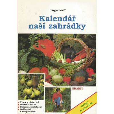 Kalendář naší zahrádky - Jürgen Wolff