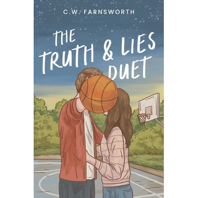 The Truth & Lies Duet | C. W. Farnsworth