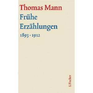 Frühe Erzählungen 1893-1912 | Thomas Mann, Terence J. Reed (ISBN: 9783100483133)