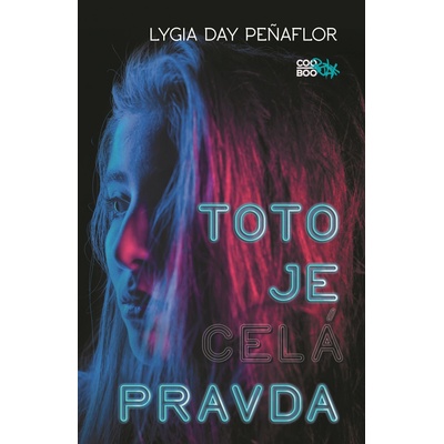 Toto je celá pravda - Lygia Day Peñaflor