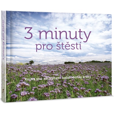 3 minuty pro štěstí - Kniha pro zachycení každodenní krásy