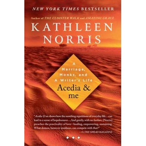 Acedia & Me | Kathleen Norris (2010)
