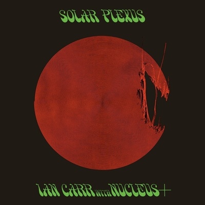 Ian Carr & Nucleus - Solar Plexus (Reissue) (LP) (4251804137935)