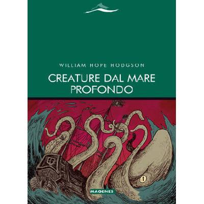Creature dal mare profondo | William Hope Hodgson