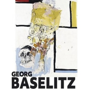 Georg Baselitz | Carla Schulz-­Hoffmann (2019)