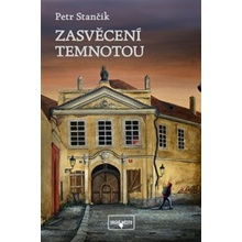 Zasvěcení temnotou - Petr Stančík