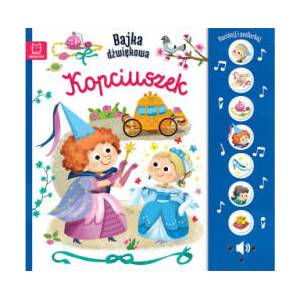 Kopciuszek. Naciśnij i posłuchaj! Bajka dźwiękowa | Monika Basiejko (2024)