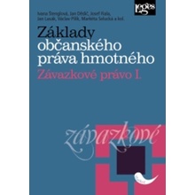 Základy občanského práva hmotného Závazkové právo I - Prof. JUDr. Jan Dědič, prof. JUDr. Josef Fiala CSc., Ivana Štenglová, Jan Lasák, Václav Pilík, Markéta Selucká