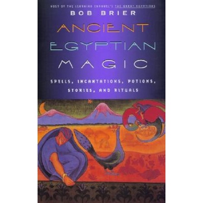 Ancient Egyptian Magic Bob Brier