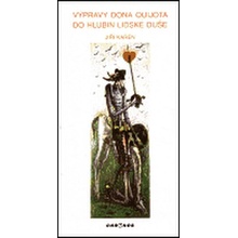 Výpravy dona Quijota do hlubin lidské duše - Karen Jiří