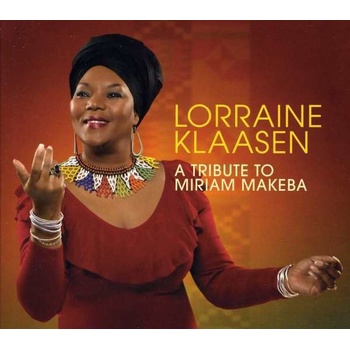 KLAASEN LORRAINE: A TRIBUTE TO MIRIAM MAKEBA CD